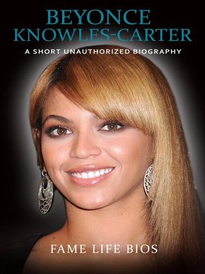 cover image of Beyonce Knowles-Carter a Short Unauthorized Biography